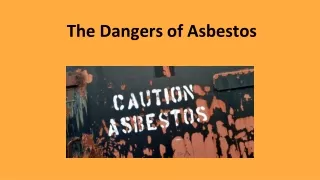 The Dangers of Asbestos - S&R