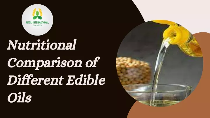 nutritional comparison of different edible oils