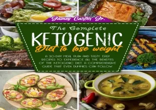 EBOOK READ THE COMPLETE KETOGENIC DIET TO LOSE WEIGHT: A 30-Day Meal Plan and Ta