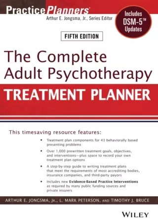 Full DOWNLOAD The Complete Adult Psychotherapy Treatment Planner: Includes DSM-5 Updates