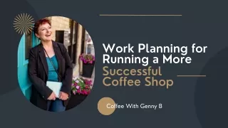 Work Planning for Running a More Successful Coffee Shop