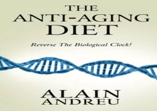 PDF The Anti-Aging Diet: Reverse the biological clock !