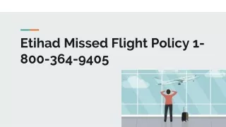 Etihad Missed Flight Policy 1-800-364-9405