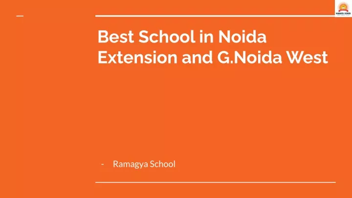 best school in noida extension and g noida west