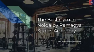 The Best Gym in Noida by Ramagya Sports Academy