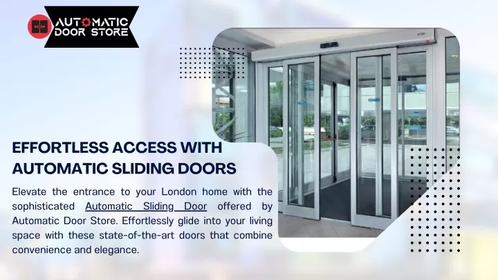 effortless access with automatic sliding doors