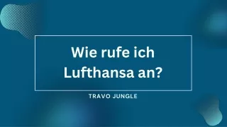 Wie rufe ich Lufthansa an?