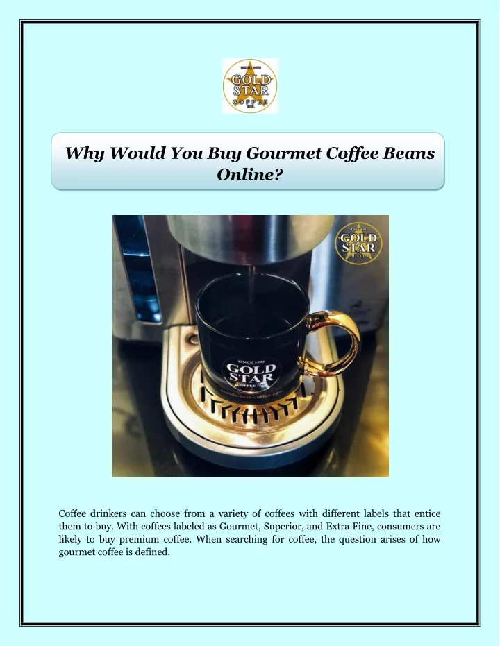 why would you buy gourmet coffee beans online