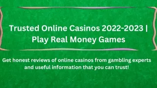 Trusted Online Casinos 2022-2023 | Play Real Money Games