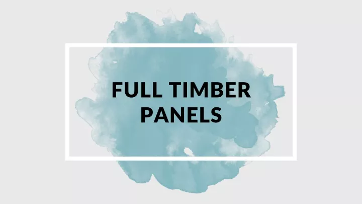 full timber panels