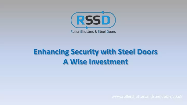 enhancing security with steel doors a wise investment