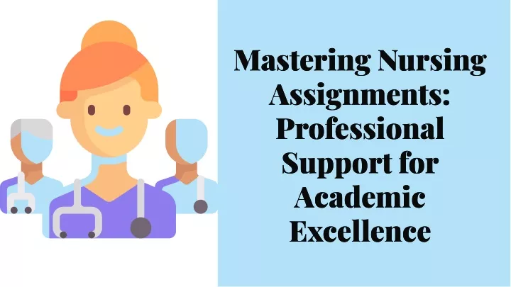 mastering nursing assignments professional