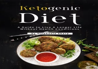 EBOOK READ Ketogenic Diet: A Guide to Live A Longer Life Without Health Conditio
