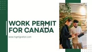 Unlock Opportunities Abroad: Canada Work Permit from Dubai with TVG Migration