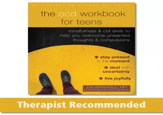 DOWNLOAD PDF The OCD Workbook for Teens: Mindfulness and CBT Skills to Help You