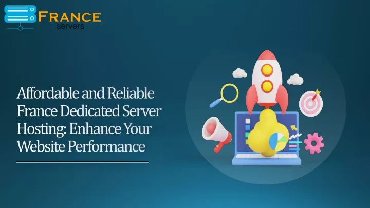 affordable and reliable france dedicated server hosting enhance your website performance