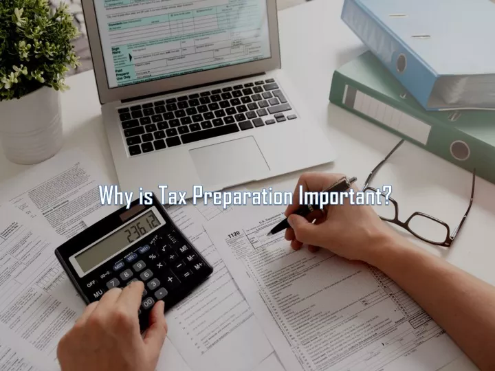 why is tax preparation important