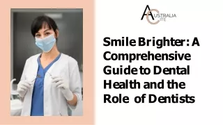 smile Brighter A Comprehensive Guide to Dental Health and the Role of Dentists