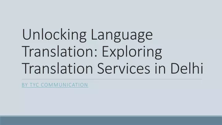unlocking language translation exploring translation services in delhi