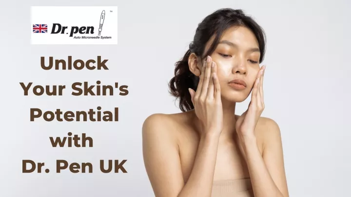 unlock your skin s potential with dr pen uk
