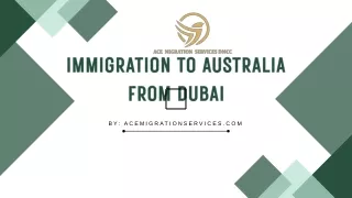 IMMIGRATION TO AUSTRALIA FROM DUBAI