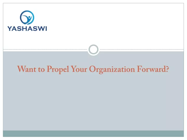 want to propel your organization forward