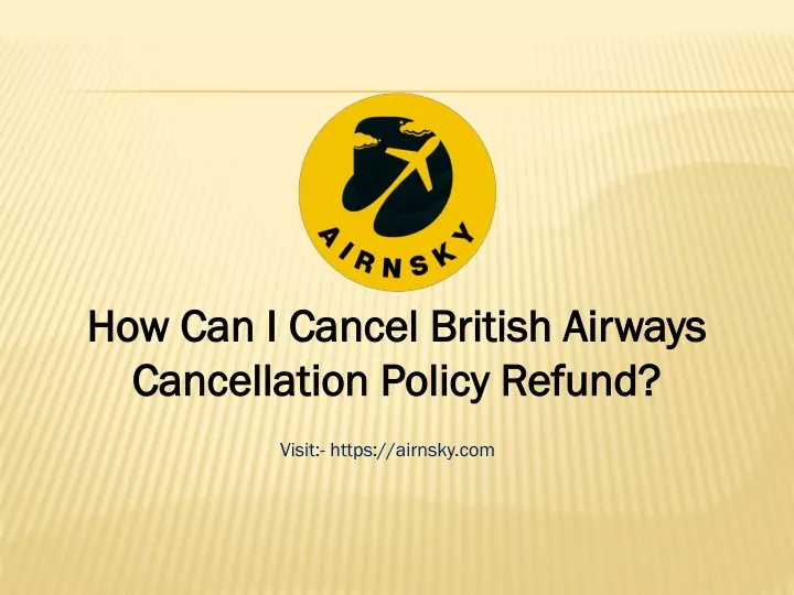 how can i cancel british airways cancellation