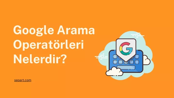 google arama operat rler nelerd r