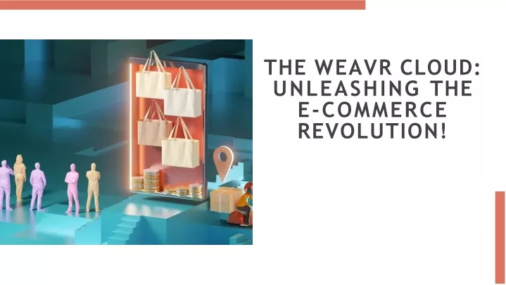 the weavr cloud unleashing the e commerce revolution