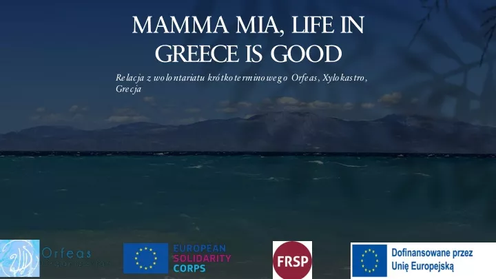 mamma mia life in greece is good