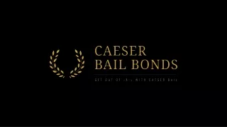 Welcome To Caeser Bail Bonds LLC