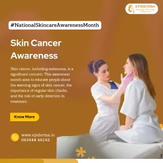 Skin Cancer Awareness | Best Dermatology Centre in Jayanagar | Epiderma Clinic