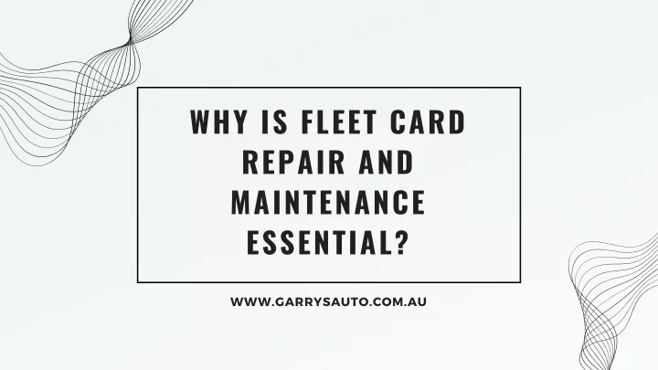 why is fleet card repair and maintenance essential