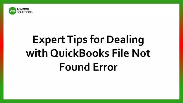 expert tips for dealing with quickbooks file
