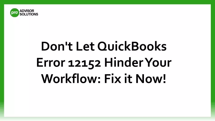 don t let quickbooks error 12152 hinder your