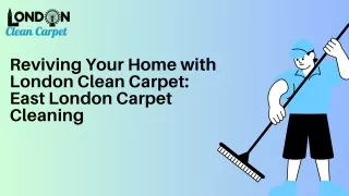 reviving your home with london clean carpet east