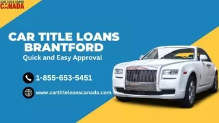 Car Title Loans Brantford: Quick and Easy Approval
