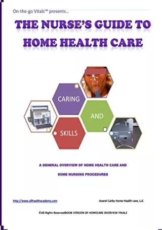 PDF/READ/DOWNLOAD The Nurse's Guide To Home Health Care: A handbook for nurses w