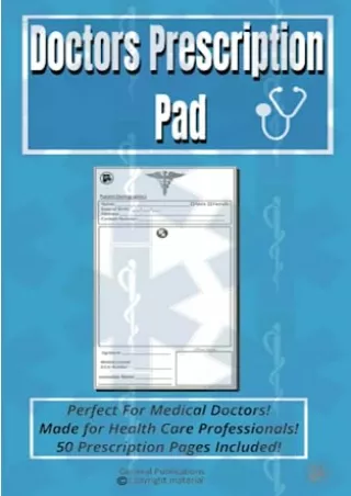 READ [PDF] Doctor Prescription Pad: Perfect for Medical Doctors, Nurse Practitio