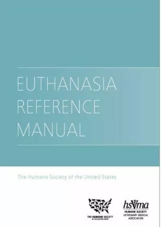 [PDF READ ONLINE] The HSUS Euthanasia Reference Manual bestseller