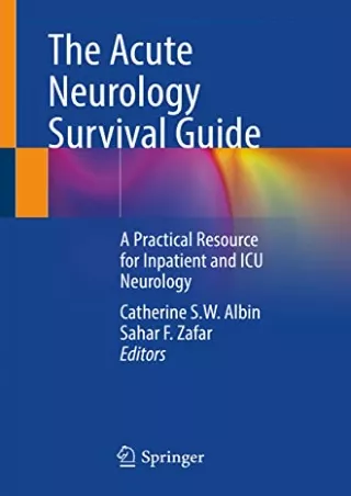 READ [PDF] The Acute Neurology Survival Guide: A Practical Resource for Inpatien