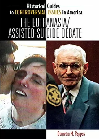 get [PDF] Download The Euthanasia/Assisted-Suicide Debate (Historical Guides to