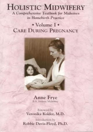 PDF_ Holistic Midwifery: A Comprehensive Textbook for Midwives in Homebirth Prac