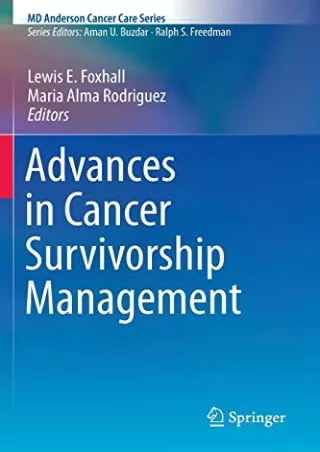 DOWNLOAD/PDF Advances in Cancer Survivorship Management (MD Anderson Cancer Care