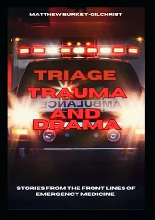 [PDF READ ONLINE] Triage, Trauma, and Drama read