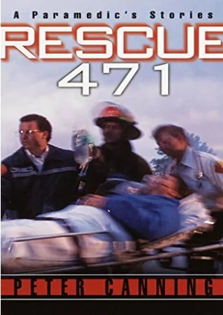 PDF/READ/DOWNLOAD Rescue 471: A Paramedic's Stories epub