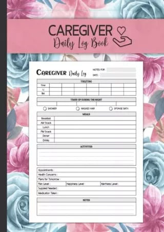 get [PDF] Download Caregiver Daily Log Book: Caregiver Organizer Notebook Journa
