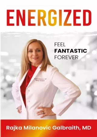 [READ DOWNLOAD] Energized: Feel Fantastic Forever read