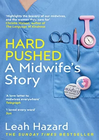 [PDF] DOWNLOAD Hard Pushed: A Midwife’s Story read