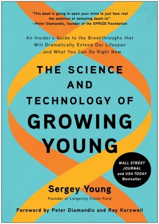 [PDF READ ONLINE] The Science and Technology of Growing Young: An Insider's Guid